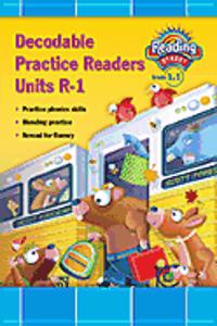 Reading 2011 Decodable Practice Readers: Units R and 1 Grade 1