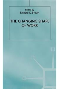 Changing Shape of Work