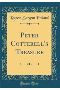 Peter Cotterell's Treasure (Classic Reprint)