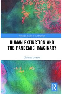 Human Extinction and the Pandemic Imaginary