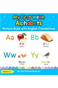 My First Welsh Alphabets Picture Book with English Translations