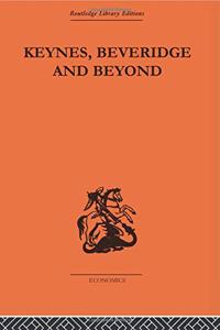 Keynes, Beveridge and Beyond
