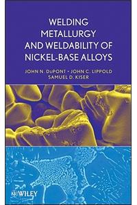 Welding Metallurgy and Weldability of Nickel-Base Alloys