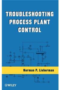 Troubleshooting Process Plant Control