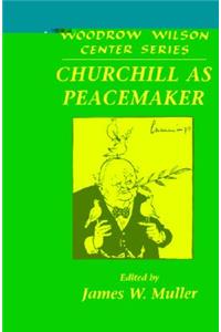 Churchill as Peacemaker