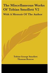 Miscellaneous Works Of Tobias Smollett V2