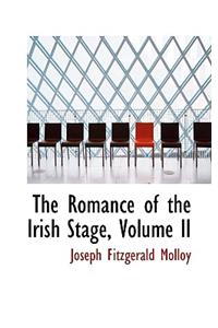 Romance of the Irish Stage, Volume II