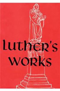 Luther's Works, Volume 14 (Selected Psalms III)