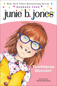 Junie B., First Grader Toothless Wonder