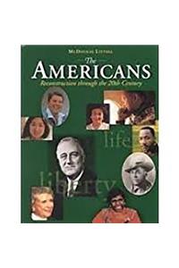 The Americans: Student Edition Grades 9-12 Reconstruction to the 21st Century 2002