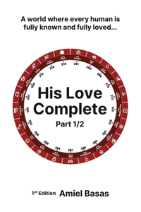 His Love Complete Part 1/2
