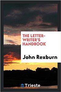 THE LETTER-WRITER'S HANDBOOK