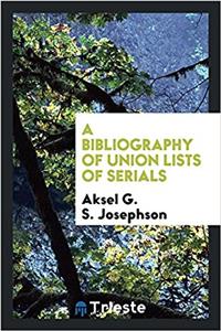 Bibliography of Union Lists of Serials