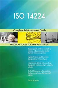 ISO 14224 Complete Self-Assessment Guide
