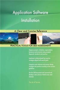 Application Software Installation A Clear and Concise Reference