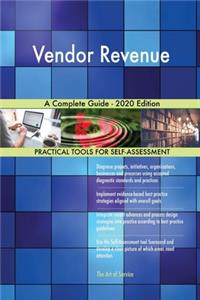 Vendor Revenue A Complete Guide - 2020 Edition