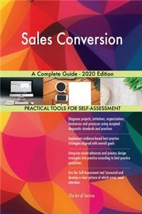 Sales Conversion A Complete Guide - 2020 Edition