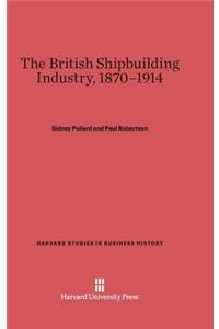British Shipbuilding Industry, 1870-1914