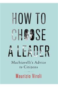 How to Choose a Leader