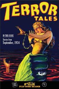 Black Mask Pulp Story Reader: #5 Stories from the September, 1934 Issue of Terror Tales: #5 Stories from the September, 1934 Issue of Terror Tales