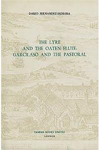 Lyre and the Oaten Flute: Garcilaso and the Pastoral
