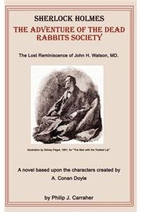 Sherlock Holmes: The Adventure of the Dead Rabbits Society