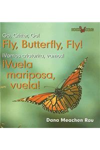 ¡Vuela Mariposa, Vuela! / Fly, Butterfly, Fly!