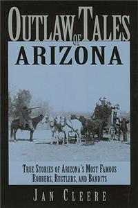 Outlaw Tales of Arizona