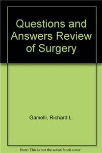 Questions and Answers Review of Surgery