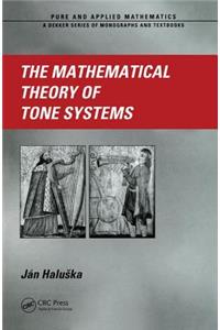 The Mathematical Theory of Tone Systems