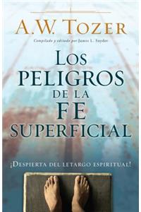 Los Peligros de la Fe Superficial