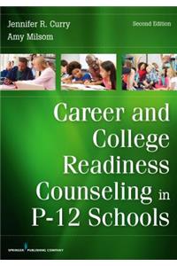 Career and College Readiness Counseling in P-12 Schools