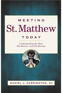 Meeting St. Matthew Today