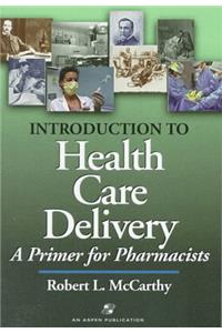 Introduction to Health Care: a Primer for Pharmacists