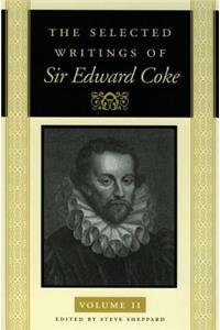 Selected Writings of Sir Edward Coke Vol 2 PB