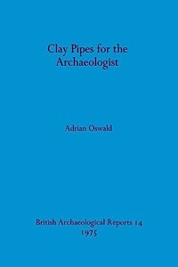 Clay Pipes for the Archaeologist