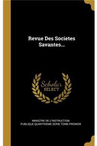 Revue Des Societes Savantes...