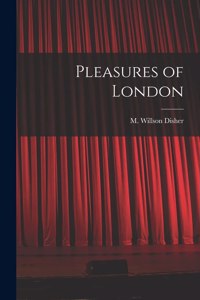 Pleasures of London