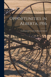 Opportunities in Alberta, 1916 [microform]