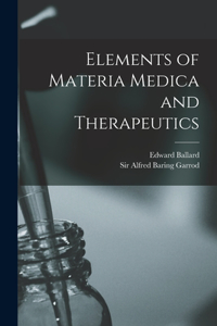 Elements of Materia Medica and Therapeutics