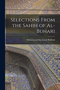 Selections From the Sahih of Al-Buhari