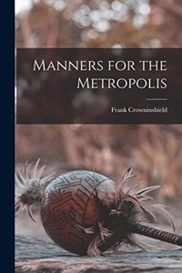 Manners for the Metropolis
