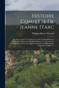 Histoire Complète De Jeanne D'arc