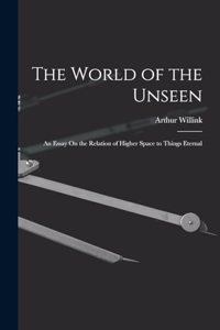 World of the Unseen