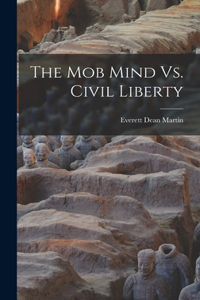 Mob Mind Vs. Civil Liberty