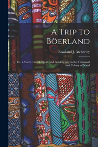 A Trip to Böerland