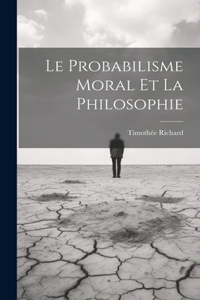 Le Probabilisme Moral Et La Philosophie