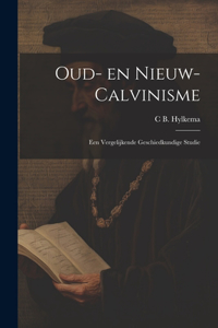 Oud- en nieuw- Calvinisme