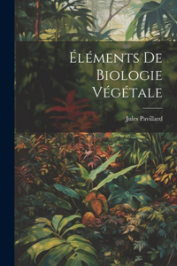 Éléments De Biologie Végétale