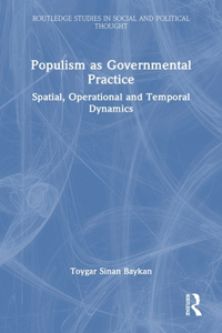 Populism as Governmental Practice